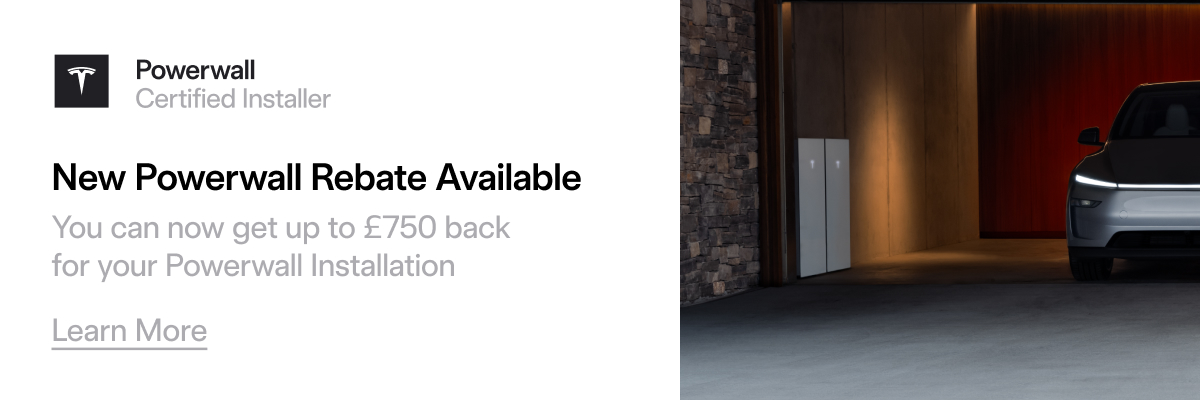 Tesla Powerwall Certified Installer - New Powerwall Rebate Available - Get up to £750 back for your Powerwall Installation
